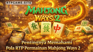 pola RTP Permainan Mahjong Ways 2