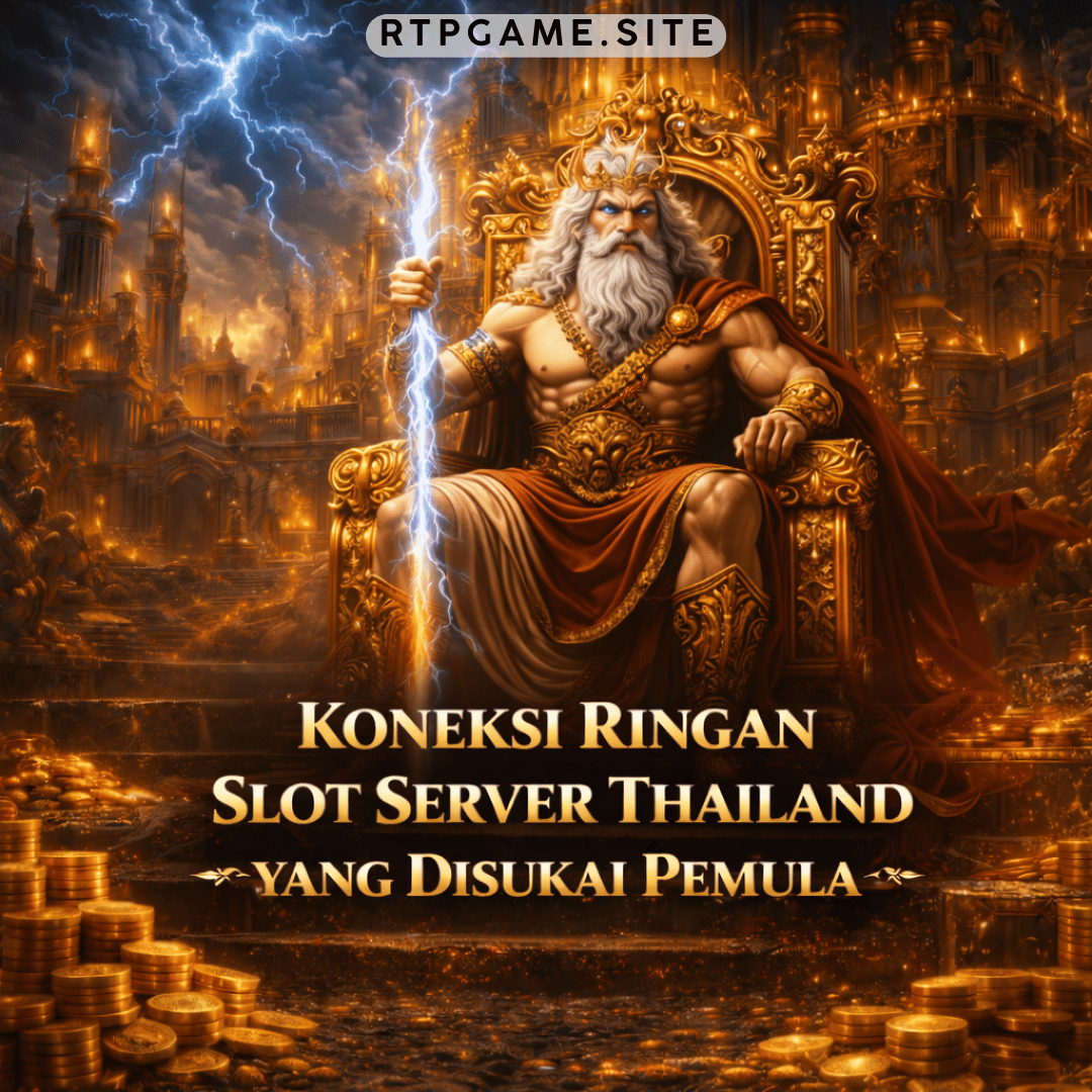 Koneksi Ringan Slot Server Thailand yang Disukai Pemula